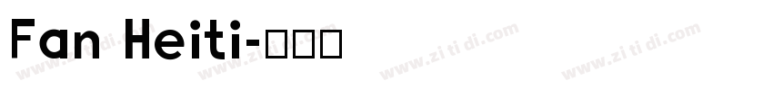 Fan Heiti字体转换